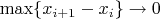 $\max\{x_{i+1}-x_i\}\to 0$