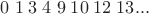 $0\; 1\; 3\; 4\; 9\;10\;12\;13...$