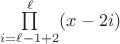 $\prod\limits_{i=\ell-1+2}^{\ell}(x-2i)$