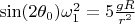 $\sin(2\theta_0)\omega_1^2=5\frac{gR}{r^2}$