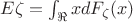 $E\zeta = \int_{\Re}^{} x dF_{\zeta}(x)$
