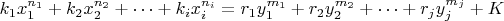 $k_1x_1^{n_1}+k_2x_2^{n_2}+&hellip;+k_ix_i^{n_i}=r_1y_1^{m_1}+r_2y_2^{m_2}+&hellip;+r_jy_j^{m_j}+K$