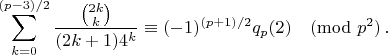 $$\sum_{k=0}^{(p-3)/2} \frac{\binom{2k}{k}}{(2k+1)4^k} \equiv (-1)^{(p+1)/2}q_p(2) \pmod{p^2}\,.$$