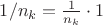 $1/n_k=\frac1{n_k}\cdot1$