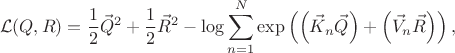 $$
\mathcal{L}(Q, R) = \frac{1}{2} \vec{Q}^2 + \frac{1}{2} \vec{R}^2 - \log \sum_{n = 1}^{N}
\exp \left( \left(\vec{K}_{n} \vec{Q} \right) + \left(\vec{V}_{n} \vec{R} \right) \right),
$$