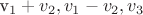 v_1+v_2,v_1-v_2,v_3