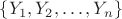 $\{Y_1,Y_2,\ldots ,Y_n\}$