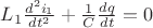 $L_1\frac{d^2i_1}{dt^2}+\frac{1}{C}\frac{dq}{dt}=0$