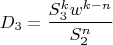 $$D_3=\frac{S_3^kw^{k-n}}{S_2^n}$$