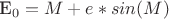 E_0=M+e*sin(M)