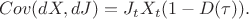 $$Cov(dX,dJ)=J_tX_t(1-D(\tau)).$$ $$Cov(dX,dJ)=J_tX_t(1-D(\tau)).$$