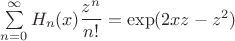 $\sum\limits_{n=0}^{\infty} H_n(x) \dfrac{z^n}{n!}=\exp(2xz-z^2)$