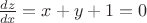 $\frac{{dz}}{{dx}} = x+y+1=0$$