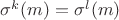 $\sigma^{k}(m)=\sigma^{l}(m)$