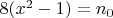 $8(x^2-1) = n_0$
