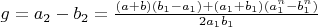 $g= a_2 - b_2 = \frac{(a+b)(b_1-a_1) + (a_1+b_1)( a_1^n-b_1^n)}{2a_1b_1}$