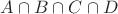 $A \cap B \cap C \cap D$