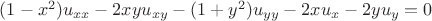 $(1-x^2)u_{xx} - 2xyu_{xy} - (1+y^2)u_{yy} - 2xu_x - 2yu_y = 0$