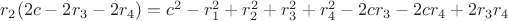 $r_2(2c-2r_3-2r_4)=c^2-r_1^2+r_2^2+r_3^2+r_4^2-2cr_3-2cr_4+2r_3r_4$