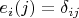 $e_i(j) = \delta_{ij}$
