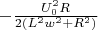 $-\frac{U_0^2 R}{2(L^2 w^2 + R^2)}$