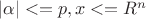 $|\alpha|<=p, x<=R^n$ $|\alpha|<=p, x<=R^n$