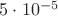 $5\cdot 10^{-5}$
