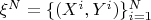 $\xi^N = \{(X^i,Y^i)\}_{i=1}^{N}$