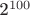 2^{100}
