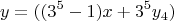$$y=((3^5-1)x+3^5y_4)$$