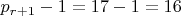 $p_{r+1} - 1=17-1=16$