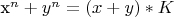 x^n+y^n=(x+y)*K