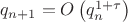 $q_{n+1} = O\left(q^{1+\tau}_{n}\right)$