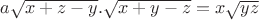 $a \sqrt{x+z-y} .  \sqrt{x+y-z} = x \sqrt{yz}$