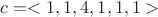 $ c = <1,1,4,1,1,1> $ $ c = <1,1,4,1,1,1> $