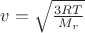 $v = \sqrt{\frac{3RT}{M_r}}$