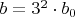 $b=3^2\cdot b_0$