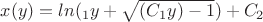 $x(y)=ln(С_1y+\sqrt{(C_1y)-1})+C_2$