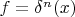 $\quare f = \delta^n(x)$
