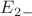 $E_2_-$