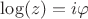 $\log(z) = i \varphi$