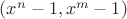 $(x^n-1,x^m-1)$