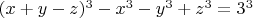 $(x+y-z)^3-x^3-y^3+z^3=3^3 $
