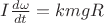 $I\frac{d\omega}{dt}=kmgR$