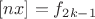 $[nx] = f_{2k-1}$