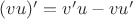$(vu)' = v'u - vu'$