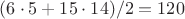 $(6 \cdot 5 + 15 \cdot 14)/2=120$