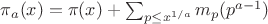 $\pi_a(x)=\pi(x)+\sum_{p\le x^{1/a }}m_p(p^{a-1})$