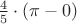 $\frac45\cdot(\pi-0)$