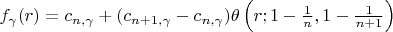 $f_{\gamma}(r)=c_{n,\gamma}+(c_{n+1,\gamma}-c_{n,\gamma})\theta\left(r;1-\frac 1n,1-\frac 1{n+1}\right)$